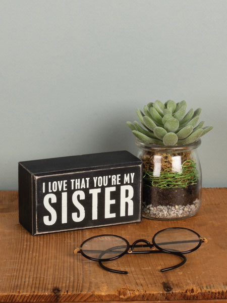 You’re My Sister Sign