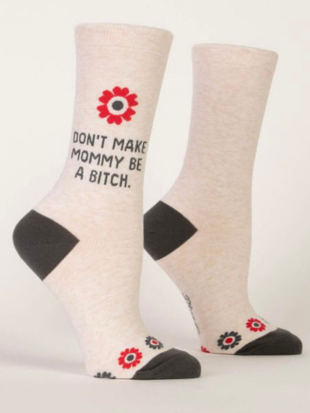 Women’s Don’t Make Mommy Crew Socks