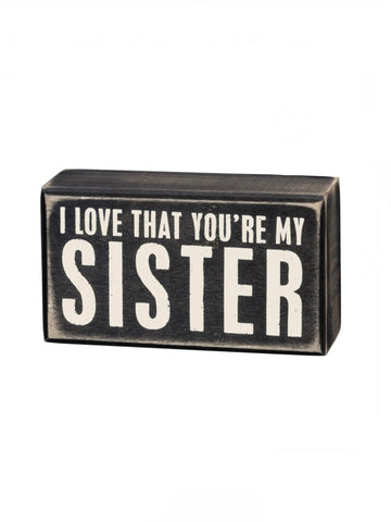 You’re My Sister Sign